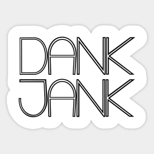 Dank Jank | MTG Flavor Players | Black Font Sticker